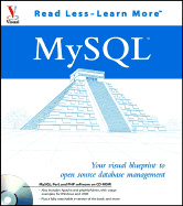 MySQL: Your Visual Blueprint to Open Source Database Management - Moncur, Michael G