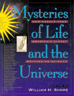 Mysteries of Life and the Universe: New Essays from America's Finest Writers on Science