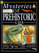 Mysteries of prehistoric life - Unwin, David