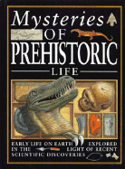 Mysteries of: Prehistoric Life - Unwin, David, and Dr David Unwin