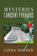 Mysteries of the Ancient Pyramids: Volume 3