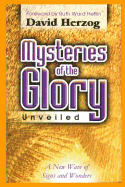 Mysteries of the Glory UNVEILED