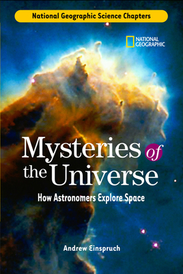 Mysteries of the Universe: How Astronomers Explore Space - Einspruch, Andrew