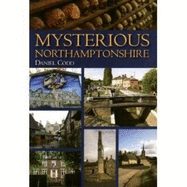 Mysterious Northamptonshire - Codd, Daniel