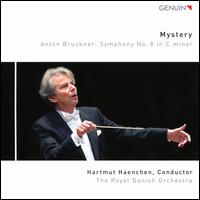 Mystery: Anton Bruckner - Symphony No. 8 in C minor - Royal Danish Orchestra; Hartmut Haenchen (conductor)