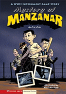 Mystery at Manzanar: A WWII Internment Camp Story - Fein, Eric