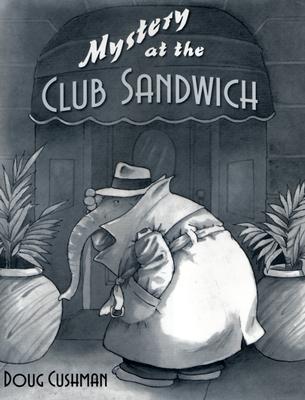 Mystery at the Club Sandwich - Cushman, Doug
