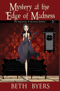 Mystery at the Edge of Madness: A Severine DuNoir Historical Cozy Adventure