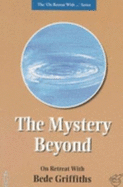 Mystery Beyond: On Retreat with Bede Griffiths