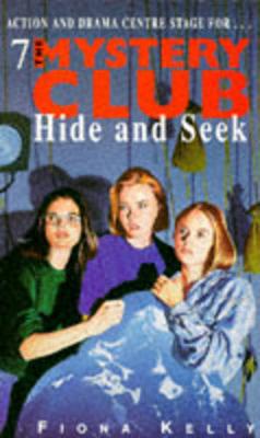 Mystery Club 7 Hide and Seek - Kelly, Fiona