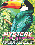 MyStery Color By Number Coloring Book For Adult: Magical Your Art Book Creative Mystery Color By Number Beautiful Seen, Animals, Horses, Dogs, & More! (Coloring Book For Adult)