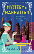 Mystery in Manhattan: The start of a cozy mystery series from Kelly Oliver