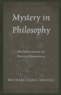 Mystery in Philosophy: An Invocation of Pseudo-Dionysius