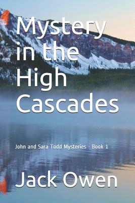 Mystery in the High Cascades - Owen, Mark (Editor), and Jewell, Adam (Photographer), and Owen, Jack