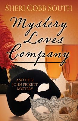 Mystery Loves Company: Another John Pickett Mystery - South, Sheri Cobb