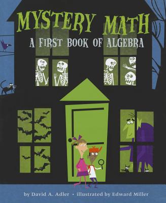 Mystery Math: A First Book of Algebra - Adler, David A