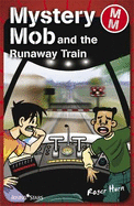 Mystery Mob and the Runaway Train Series 2