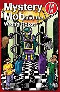 Mystery Mob and the Wrong Robot Series 2