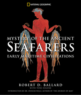 Mystery of the Ancient Seafarers: Ancient Maritime Civilzation