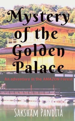 Mystery of the Golden Palace - Pandita, Saksham