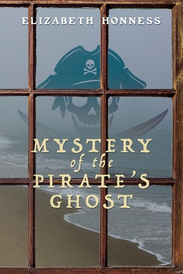 Mystery of the Pirate's Ghost - Honness, Elizabeth