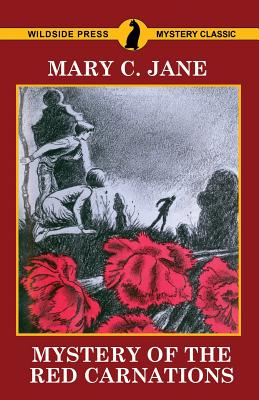 Mystery of the Red Carnations - Jane, Mary C