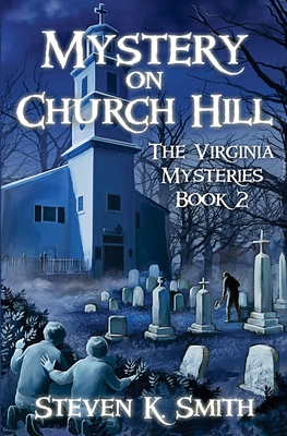 Mystery on Church Hill - Smith, Steven K