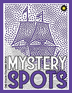 MYSTERY SPOTS One Color Coloring Book: 30 Hidden Pictures for Color Relaxation