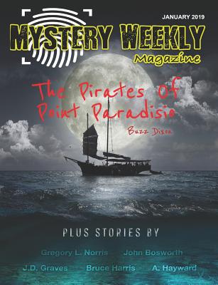 Mystery Weekly Magazine: January 2019 - Graves, J D, and Norris, Gregory L, and Hayward, A