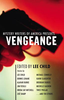 Mystery Writers of America Presents Vengeance - Child, Lee, New (Editor), and Mystery Writers of America Inc