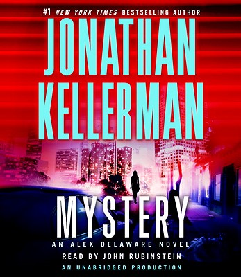 Mystery - Kellerman, Jonathan, and Rubinstein, John (Read by)