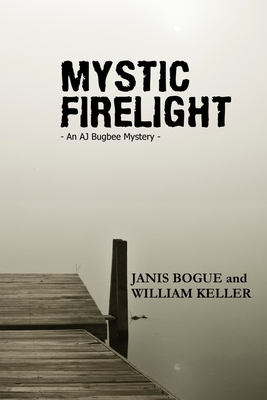 Mystic Firelight - Keller, William, and Bogue, Janis