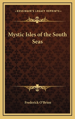 Mystic Isles of the South Seas - O'Brien, Frederick