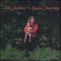 Mystic Journey - Arlo Guthrie