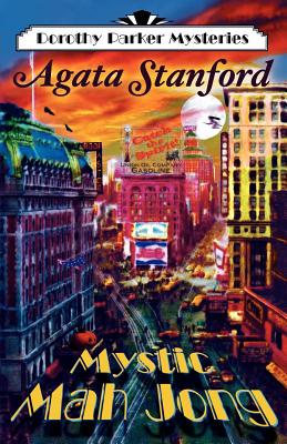 Mystic Mah Jong: A Dorothy Parker Mystery - Stanford, Agata