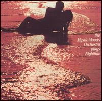 Mystic Moods Orchestra Plays Nighttide - Mystic Moods Orchestra