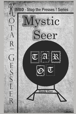 Mystic Seer: The Kimbo - Stop the Presses! - Series Book 1 - Gessler, J E, and Kotar, S L