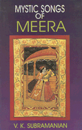 Mystic Songs of Meera - Subramanian, V K
