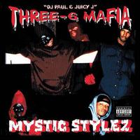 Mystic Stylez [Aniversary] - Three 6 Mafia