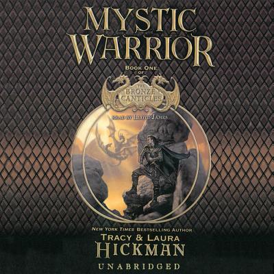 Mystic Warrior Lib/E - Hickman, Tracy, and Hickman, Laura, and James, Lloyd (Read by)