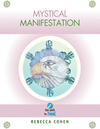 Mystical Manifestation