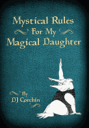 Mystical Rules for My Magical Daughter