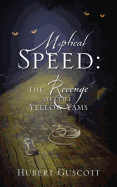 Mystical Speed: The Revenge of the Yellow Yams