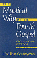 Mystical Way in the Fourth Gospel: Crossing Over Into God