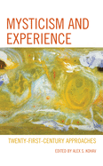 Mysticism and Experience: Twenty-First-Century Approaches