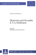 Mysticism and Sexuality- E.T.A. Hoffmann: Part One: Hoffmann and His Sources