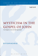 Mysticism in the Gospel of John: An Inquiry into its Background