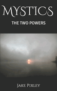 Mystics: The Two Powers