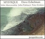 Mystique - Dave Eshelman/John Abercrombie/John Patitucci/Peter Erskie