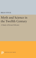 Myth and Science in the Twelfth Century: A Study of Bernard Silvester